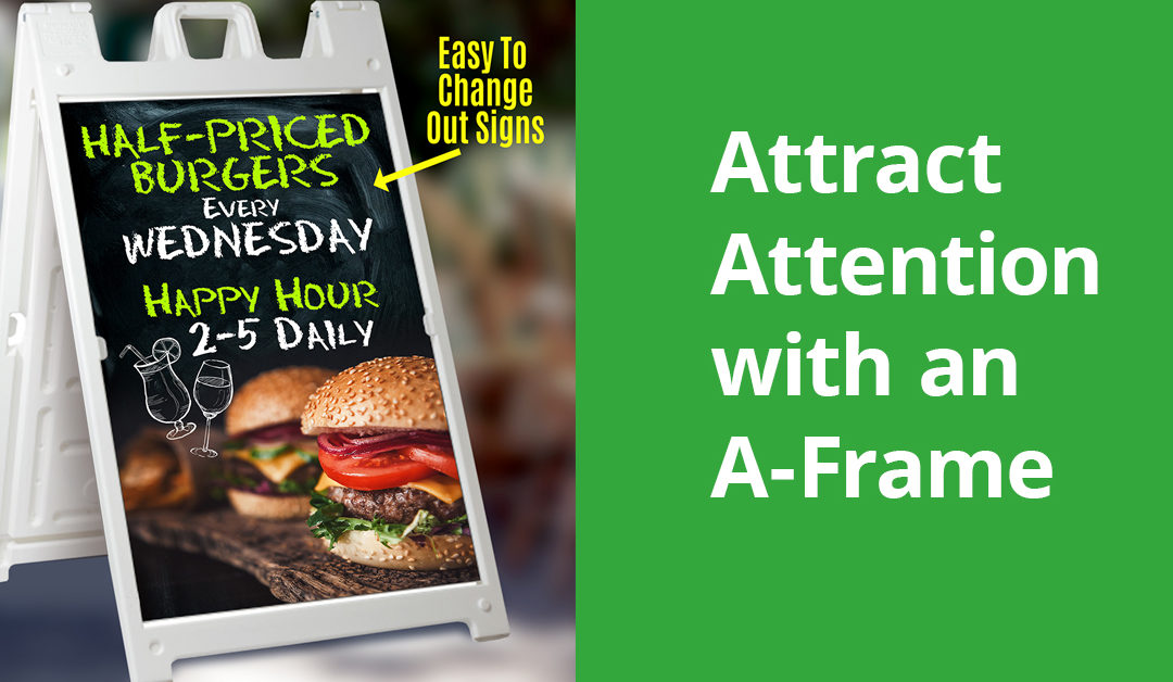 4 Ways to Attract Attention with an A-Frame Sign